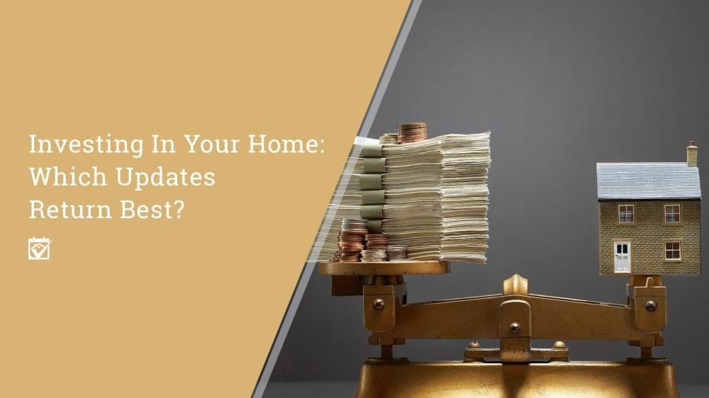 Want to Know Which Updates On Your Home Get Best Return?