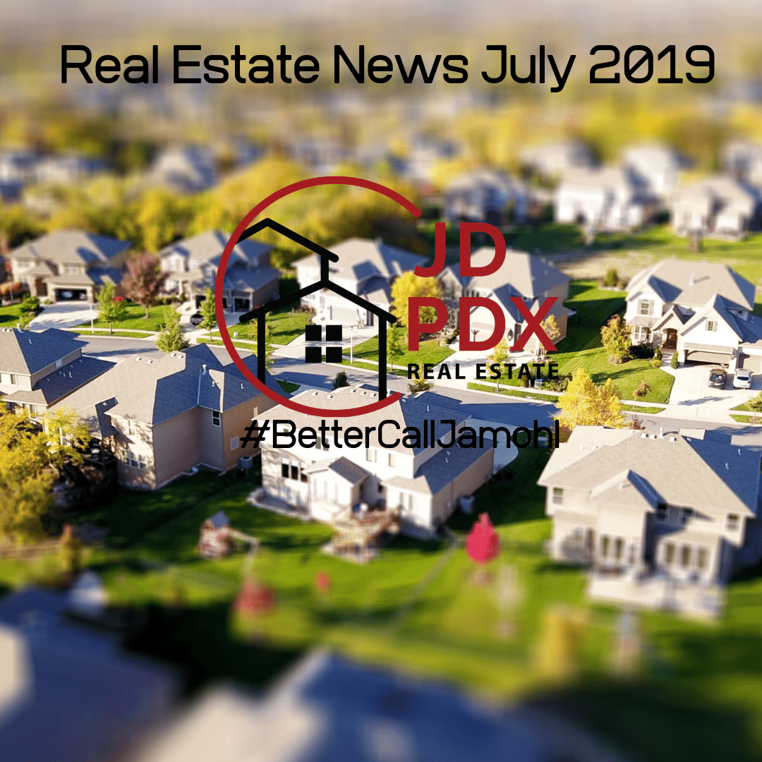 Real Estate News July 2019