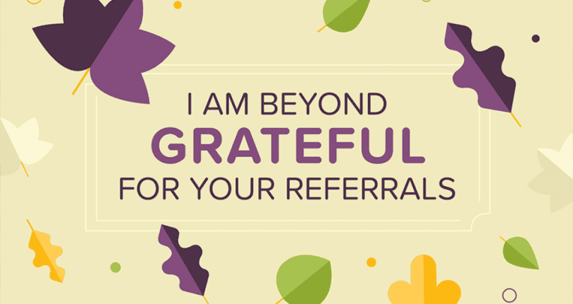 Grateful For Your Referrals