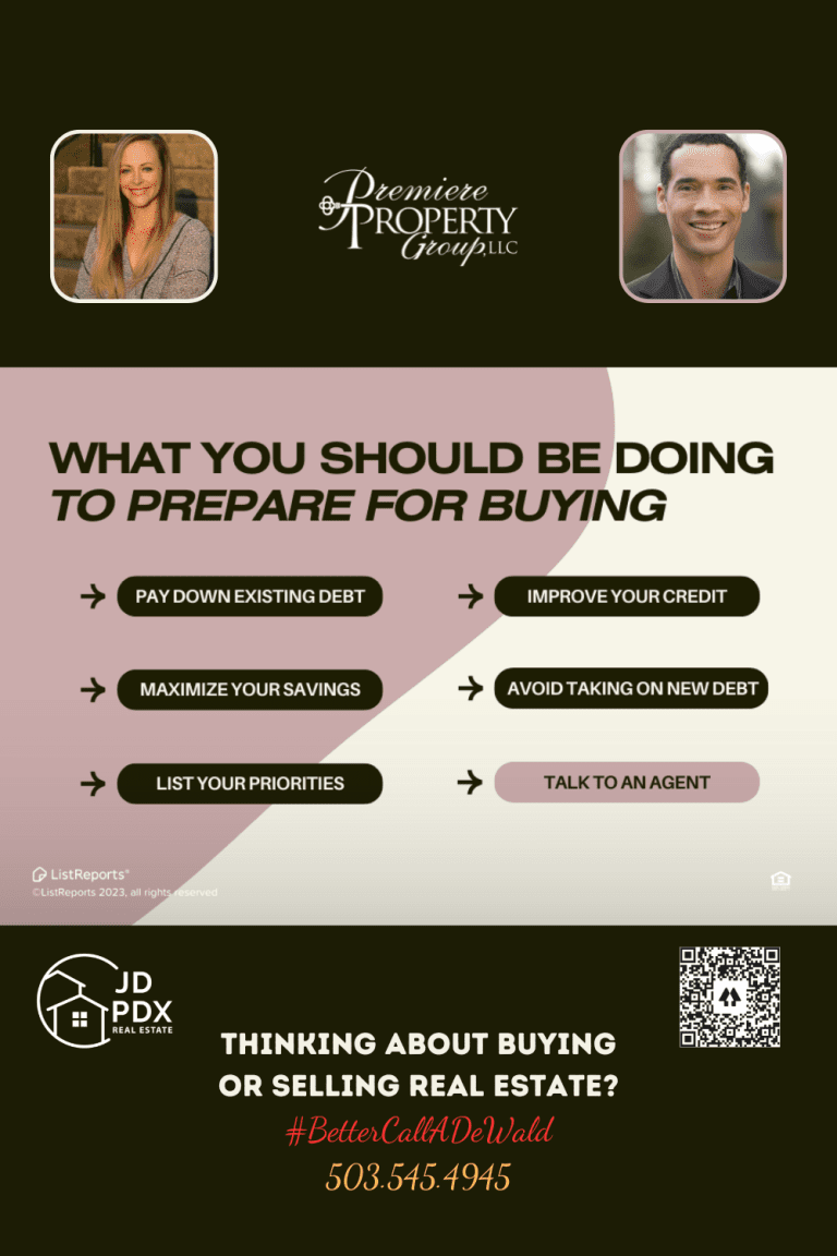 Prepare For Buying a Home. The image is a promotional real estate graphic, outlining key steps for potential homebuyers to prepare for purchasing a property. It includes actionable advice such as paying down existing debt, improving credit scores, maximizing savings, avoiding new debt, listing priorities, and talking to an agent. JD PDX Real Estate