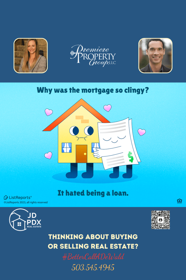 JD PDX Real Estate. An illustration of a cartoon house with a sad face being hugged by a smiling document, symbolizing a mortgage. The caption 'Why was the mortgage so clingy? It hated being a loan.' with hearts floating around adds a humorous touch.