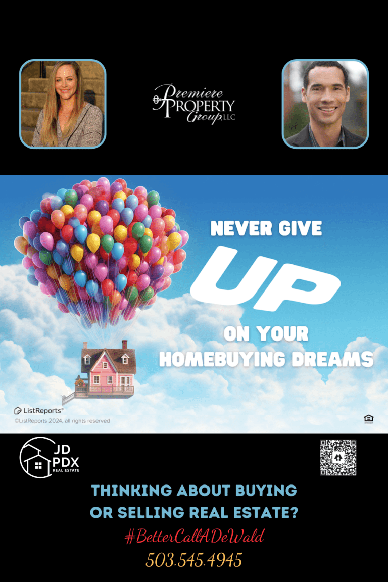 Never Give up on Homebuying Dreams. Advertisement for real estate services featuring a whimsical image of a pink house lifted by a bunch of colorful balloons against a blue sky with clouds. Text overlay reads 'NEVER GIVE UP ON YOUR HOMEBUYING DREAMS' with a call to action 'THINKING ABOUT BUYING OR SELLING REAL ESTATE?' and the hashtag '#BetterCallADeWald'. Phone number '503.545.4945' and logos for JD PDX Real Estate and Premiere Property Group LLC are displayed