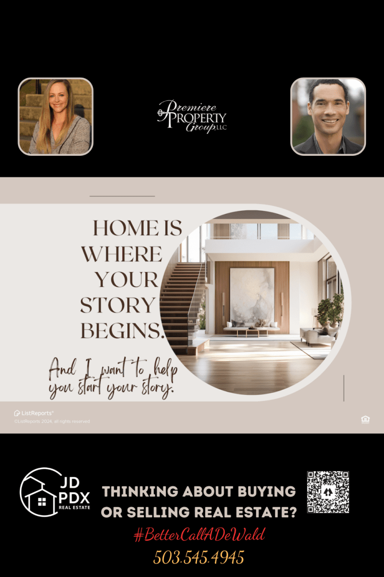 Start Your Home Journey Today. Real estate promotional graphic with the slogan 'HOME IS WHERE YOUR STORY BEGINS. And I want to help you start your story.' featuring an elegant foyer with a staircase. Below, text reads 'THINKING ABOUT BUYING OR SELLING REAL ESTATE? #BetterCallAlDeWald 503.545.4945', beside the logos of JD PDX Real Estate and Premiere Property Group LLC