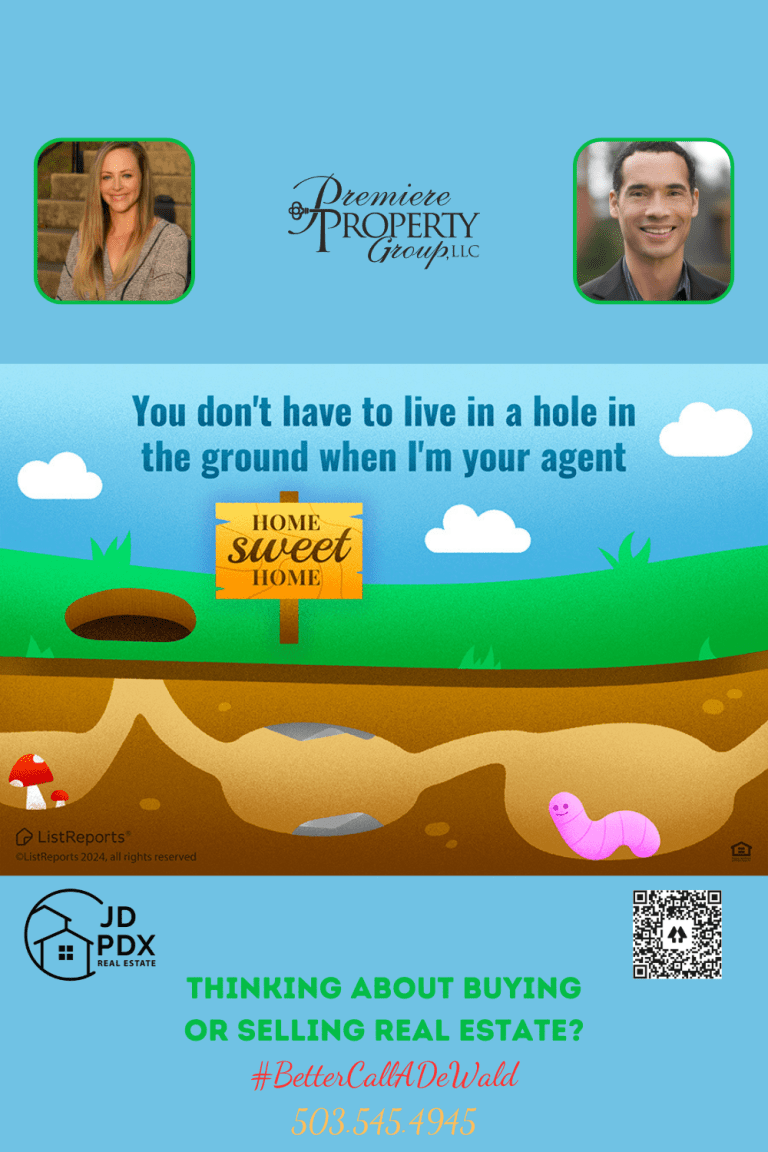 Don't Let Your Housing Dreams See Their Shadow. Illustration for real estate services with a playful touch. The top half shows a blue sky with fluffy clouds and a sign that reads 'HOME SWEET HOME' above a cartoon-style ground surface. Below is a cross-section of the soil with a network of tunnels and a pink worm, symbolizing the phrase 'You don't have to live in a hole in the ground when I'm your agent.' Contact information for a real estate agent is displayed prominently, with hashtags #BetterCallADeWald, a phone number, and company logos for JD PDX Real Estate and Premiere Property Group LLC