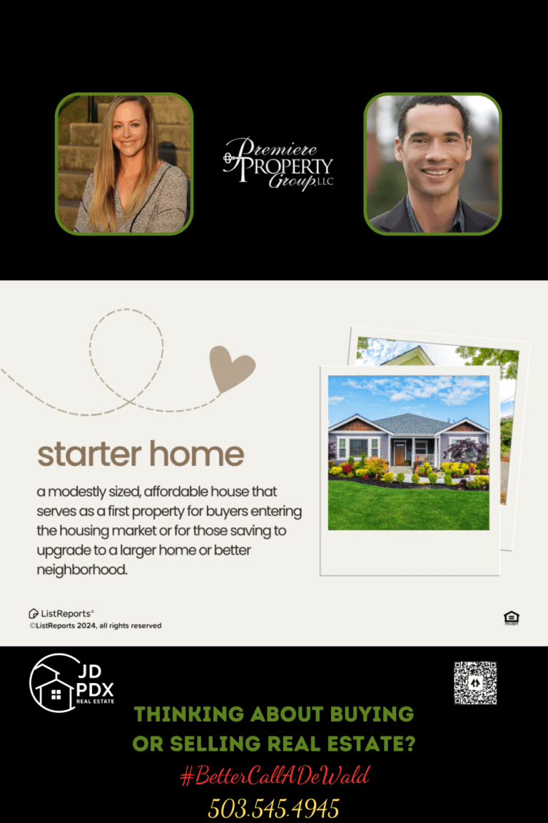 Kickstart Your Homeownership Journey with a Starter Home. Real estate advertisement featuring the concept of a 'starter home.' The top half shows a graphic of a heart-shaped path leading to a photo of a modest, well-maintained single-story house with a landscaped front yard. The definition of a starter home is provided: 'a modestly sized, affordable house that serves as a first property for buyers entering the housing market or for those saving to upgrade to a larger home or better neighborhood.' The bottom half displays a call to action saying 'THINKING ABOUT BUYING OR SELLING REAL ESTATE? #BetterCallADeWald' with a phone number '503.545.4945'. On the left, there's a logo for 'JD PDX REAL ESTATE', and on the right, a portrait of a smiling male real estate agent with a QR code beside him.