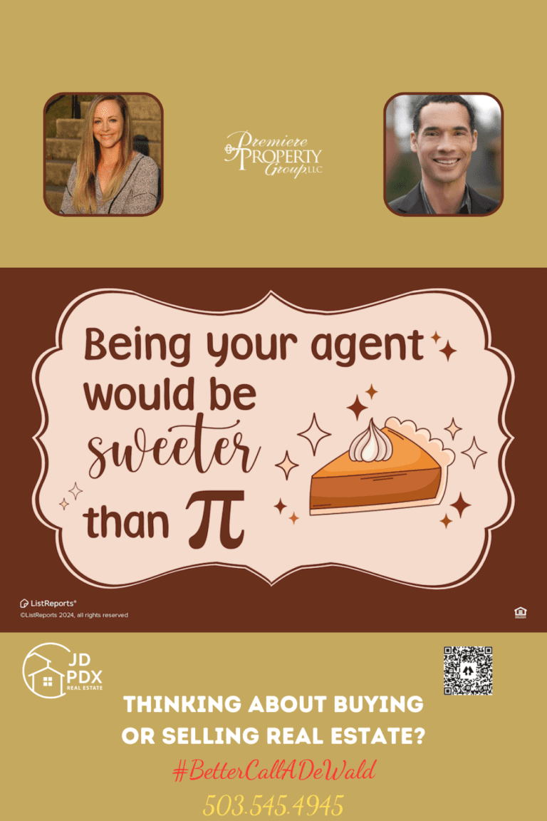 Perfect Slice of Real Estate Heaven.A promotional real estate advertisement featuring a whimsical illustration. At the top, text reads 'Being your agent would be sweeter than ?' with a graphic of a pie slice below it, emphasizing the pun on 'pi' and 'pie'. Below the graphic, another text states 'THINKING ABOUT BUYING OR SELLING REAL ESTATE?' followed by a hashtag '#BetterCallAlDeWald' and a phone number '503.545.4945'. Logos for 'JD PDX REAL ESTATE' and 'Premiere Property Group, LLC' are visible, along with headshot photos of a female and a male real estate agent. A QR code is present at the bottom right corner.