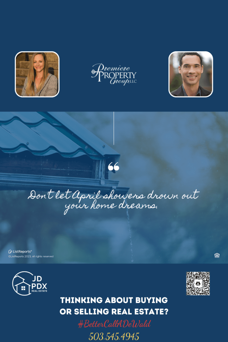 Your Dream Home at the End of the Rainbow. A square real estate advertisement graphic with a central focus on a home’s rain gutter against a stormy blue background. The upper portion has an inspirational message in quotes: “Don’t let April showers drown out your home dreams,” attributed to ListReports with a trademark symbol and the year 2023. The bottom portion is white with two photos: on the left, a female real estate agent and on the right, a smiling male agent. Text reads: “THINKING ABOUT BUYING OR SELLING REAL ESTATE? #BetterCallJamohl” followed by a phone number. There's also the logo for JD PDX Real Estate and Premiere Property Group LLC, along with a QR code on the bottom right for additional information.