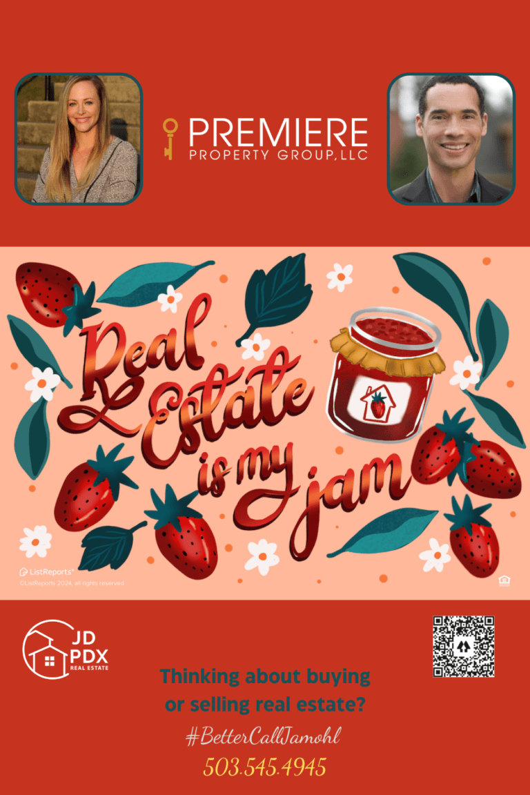 Help You Find Your Dream Home. Colorful real estate promotional graphic featuring strawberries and a jar of jam with the text 'Real Estate is my Jam.' The bottom section includes contact information for JD PDX Real Estate and Premiere Property Group, LLC, with photos of two real estate agents, a hashtag #BetterCallJamohl, and a QR code for easy access to more information.