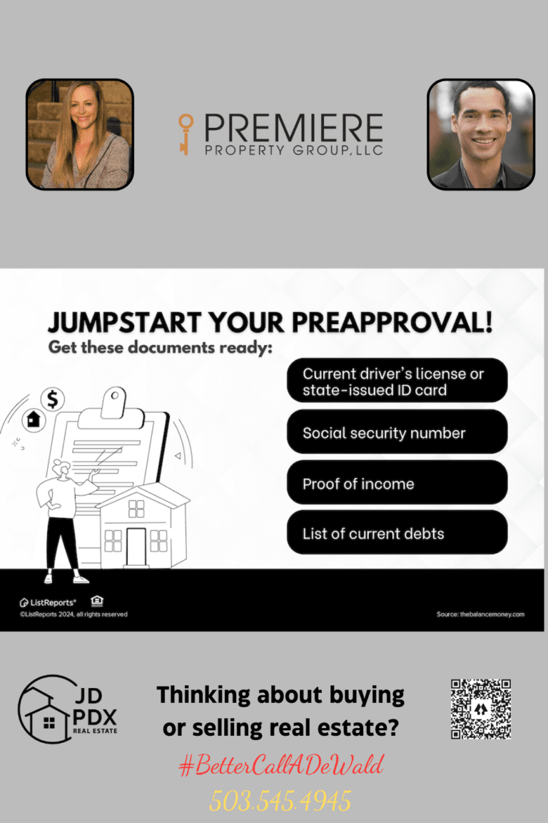 Jump Start Your Homebuying Journey. An infographic titled "Jumpstart Your Preapproval!" guides potential homebuyers on the necessary documents needed for preapproval. The required documents listed are: Current driver's license or state-issued ID card, Social Security number, Proof of income, and a List of current debts. The graphic features a cartoon figure pointing at a checklist with a house icon next to it. Below the main content, there's a section promoting real estate services with images of two real estate agents. The tagline reads "Thinking about buying or selling real estate? #BetterCallADeWald" followed by a contact number "503.545.4945" and the logos of JD PDX Real Estate and Premiere Property Group. A QR code is also visible for further engagement.