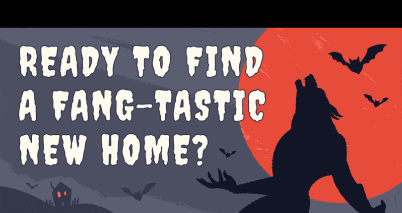Find A Home Worth Howling Over