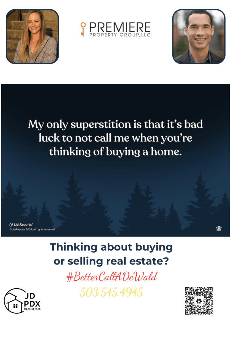 Are You Ready to Make a Move. Real estate marketing graphic with a navy blue night-sky background featuring the silhouette of pine trees. The main text reads, 'My only superstition is that it’s bad luck to not call me when you’re thinking of buying a home.' Below, a banner with photos of two real estate agents, their contact information, and logos for JD PDX Real Estate and Premiere Property Group, LLC is displayed.