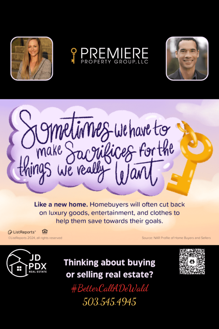 Saving For a New Home. An inspirational graphic highlighting the sacrifices homebuyers make to save for a new home. The top features hand-drawn text saying 'Sometimes we have to make sacrifices for the things we really want' with a key illustration symbolizing homeownership. Below, text explains how buyers cut back on luxury goods to save for their goals. The bottom includes JD PDX Real Estate branding