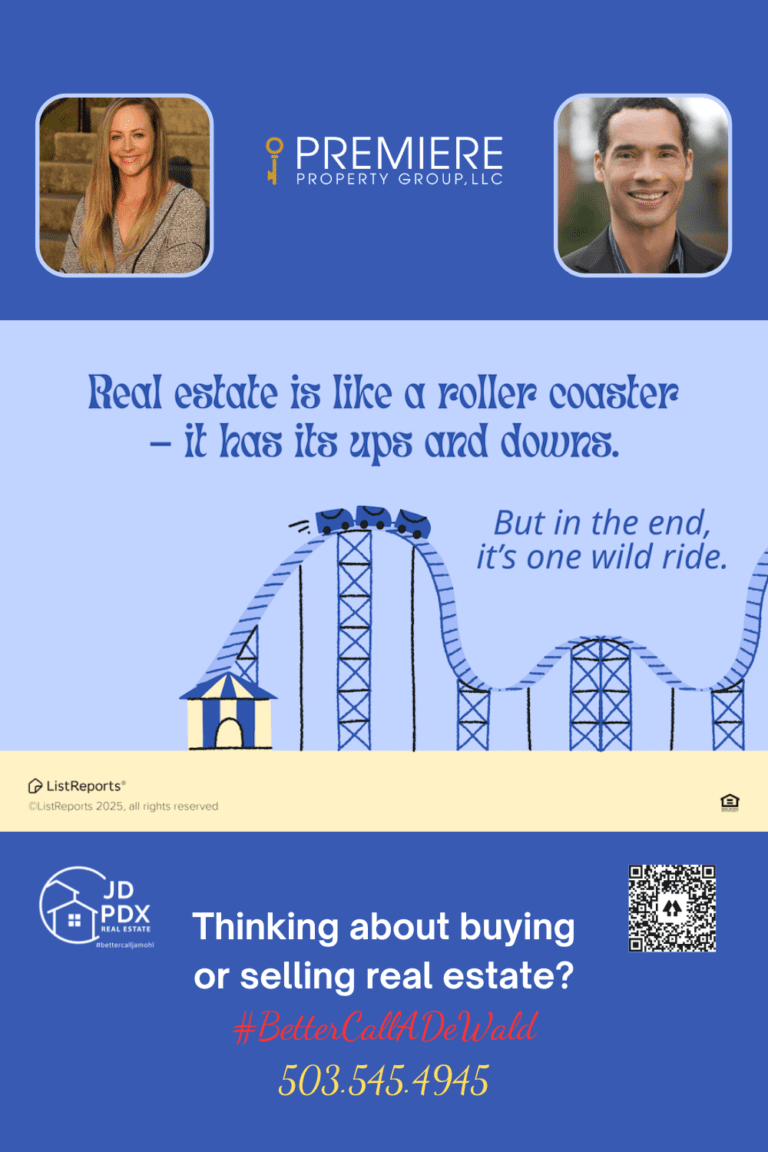 Buying or Selling a Home can be like a roller coaster ride. Promotional graphic featuring the text 'Real estate is like a roller coaster - it has its ups and downs. But in the end, it’s one wild ride.' The top half shows a playful illustration of a roller coaster. The bottom section includes photos of two real estate agents, their contact details, the tagline '#BetterCallADeWald,' and branding for JD PDX Real Estate and Premiere Property Group, LLC.