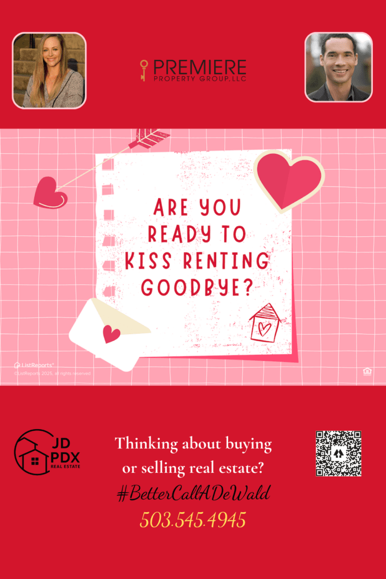 Kiss Renting Goodbye. A digital graphic with a pink notepad-style background featuring the text, "Are you ready to kiss renting goodbye?" in bold red font. The design includes heart icons, an envelope with a heart seal, and a hand-drawn house with a heart inside. Below, a red banner contains two real estate agents' headshots, the JD PDX Real Estate and Premiere Property Group, LLC logos