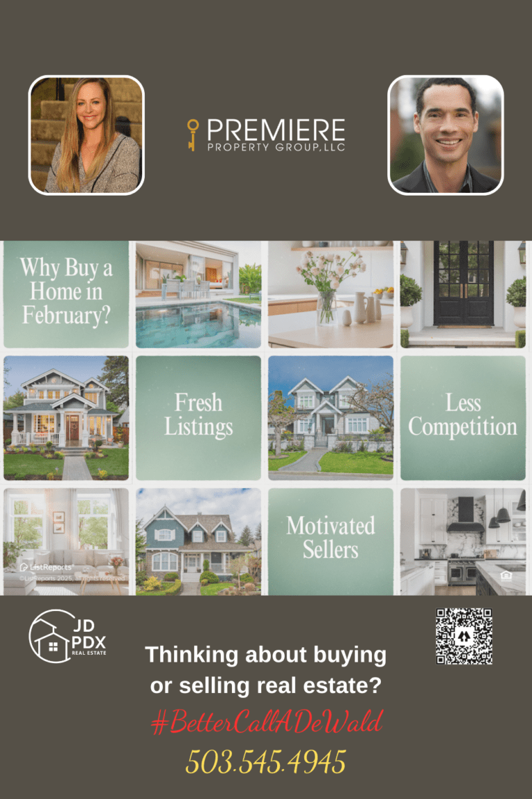Why Buy a Home in February. A real estate-themed graphic highlighting the benefits of buying a home in February. The image is divided into sections featuring beautiful homes and key reasons to buy now: Fresh Listings, Less Competition, and Motivated Sellers. The lower portion includes contact details for JD PDX Real Estate and Premiere Property Group, LLC