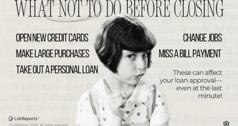 What Not To Do Before Closing