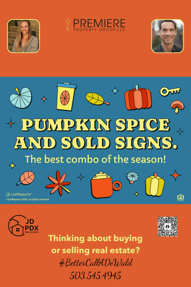 Fall Into The Perfect Home. Fall-themed graphic with pumpkins, leaves, and coffee that says “Pumpkin spice and sold signs. The best combo of the season!” Includes JD PDX Real Estate and Premiere Property Group branding, agent photos, phone number 503.545.4945, and hashtag #BetterCallADeWald