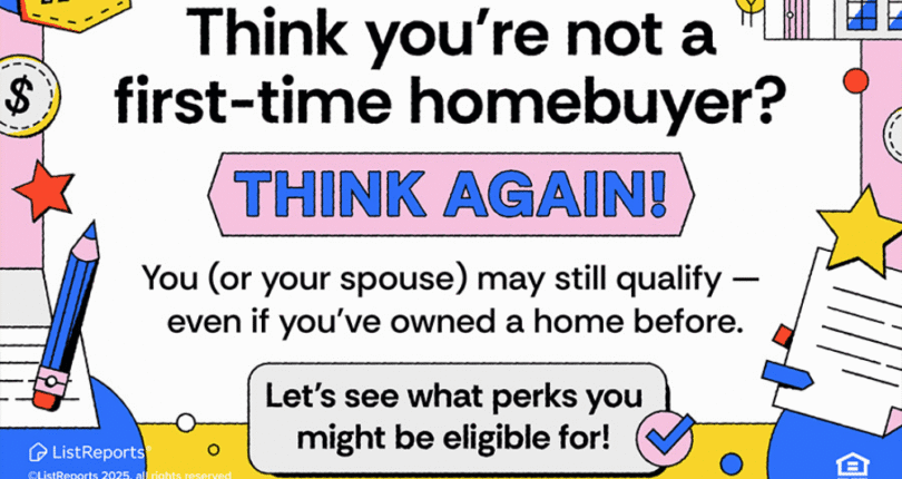 Think You’re Not a First Time Homebuyer?