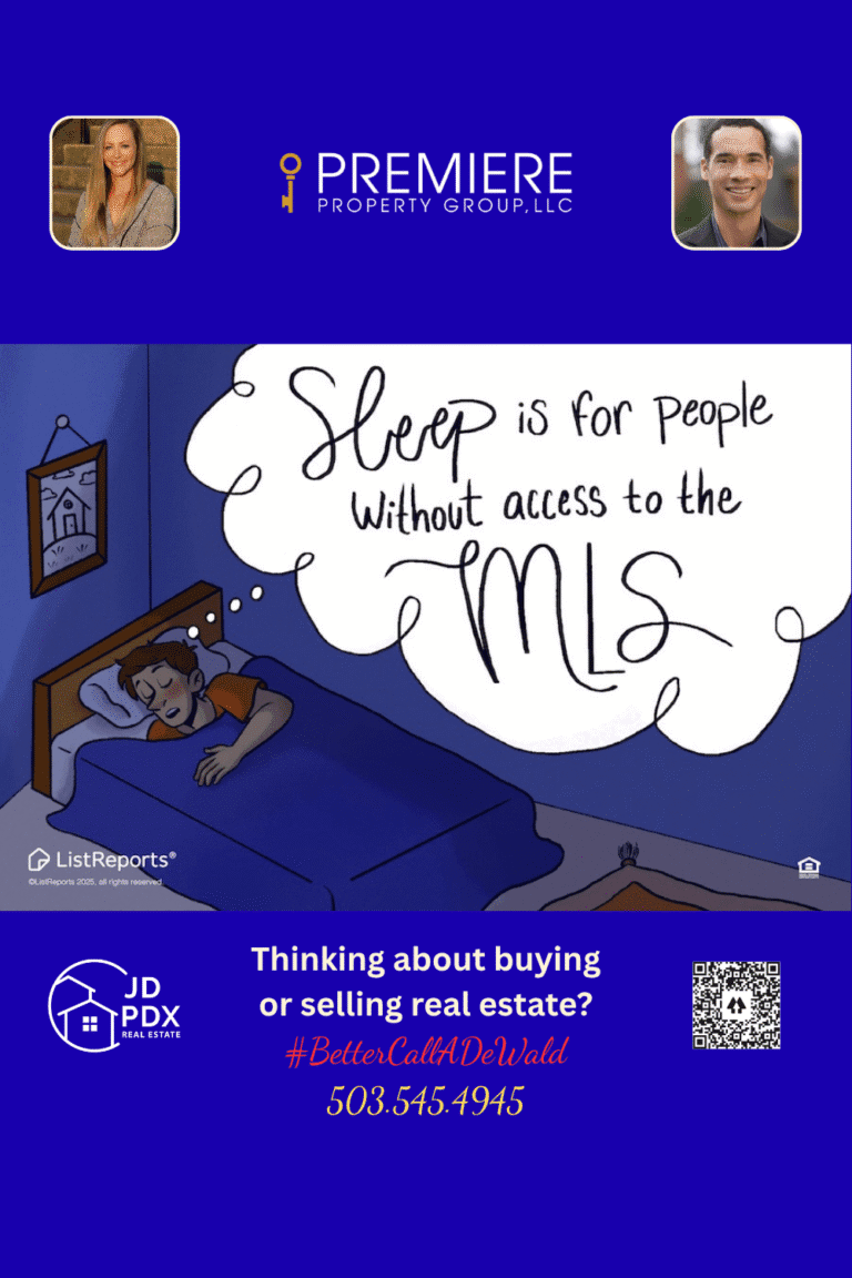 Always On the Hunt for Your Perfect Home. Illustration of a person sleeping with a dream bubble reading “Sleep is for people without access to the MLS.” Below, JD PDX Real Estate and Premiere Property Group branding with agent photos, contact info, and the tagline #BetterCallADeWald