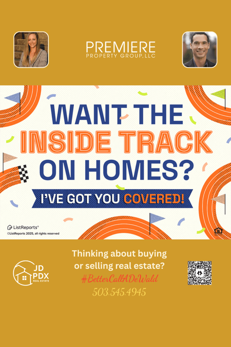 Stay Ahead Of The Market. Colorful real estate graphic asking about getting the inside track on homes, with racing-style design elements. Bottom section shows real estate agent photos, contact information, JD PDX Real Estate logo, Premiere Property Group branding, and a QR code.