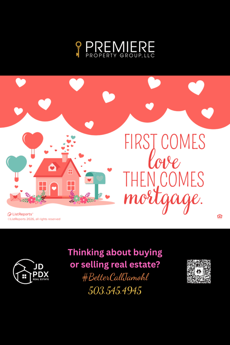 Valentine-themed real estate graphic with illustrated home, hearts, and playful love and mortgage message, featuring JD PDX Real Estate and Premier Property Group branding